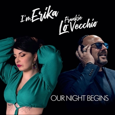 Erika e Frankie Lovecchio: esce in radio “Our Night Begins”, il nuovo singolo