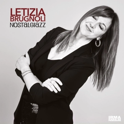 Letizia Brugnoli e il nuovo singolo Nostalgiazz - etichetta Irma Recrods