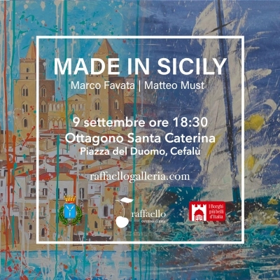 A Cefalù “Made in Sicily”, bipersonale di Marco Favata e Matteo Must a cura del “Centro d’arte Raffaello”