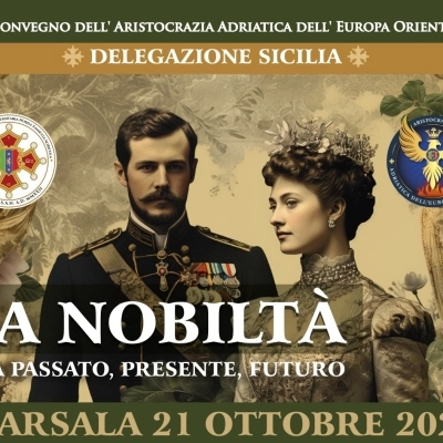 L'Aristocrazia Adriatica dell'Europa Orientale a Marsala. Il 21 ottobre un convegno dedicato alla nobiltà tra passato, presente e futuro 
