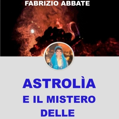 Fabrizio Abbate presenta l’opera “Astrolìa e il mistero delle tre cattedrali”