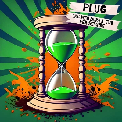 Plug, il nuovo singolo è Quanto dura il tuo per sempre