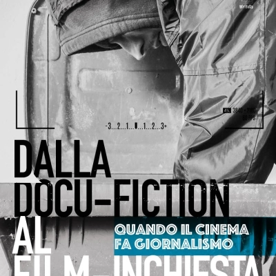 Alessandro Tartaglia Polcini presenta a Roma il libro “Dalla docu-fiction al film-inchiesta” - Quando il cinema fa giornalismo