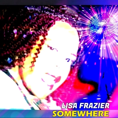 Fuori il video di “Somewhere”  il singolo di Lisa Frazier