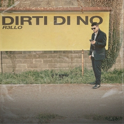 R3LLO - Il nuovo singolo “Dirti Di No”