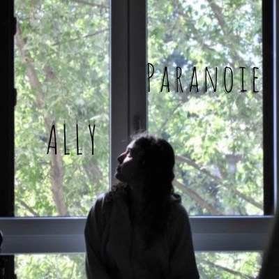 Ally - Il nuovo singolo “Paranoie”