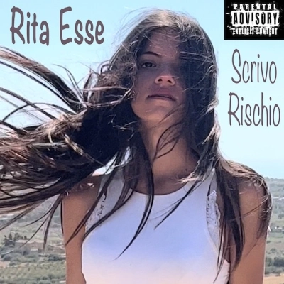 Scrivo Rischio il nuovo singolo di Rita Esse
