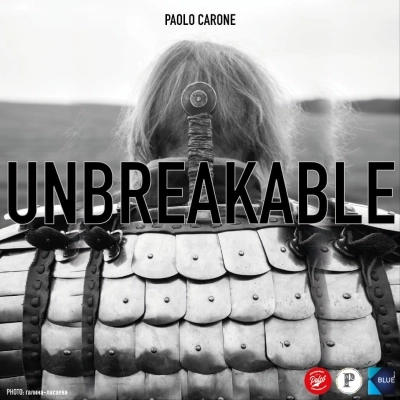 Il nuovo singolo di Paolo Carone, UNBREAKABLE