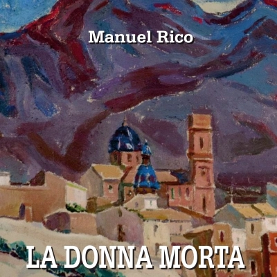 Manuel Rico presenta il romanzo “La donna morta”