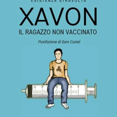 Alan Paccagnella presenta il romanzo “Xavon. Il ragazzo non vaccinato. Esistenza stravolta”