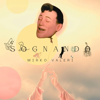 Sognando, il nuovo singolo di Mirko Valeri 