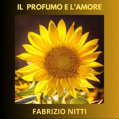 Fuori il video di “Il Profumo e l’Amore”, il nuovo singolo inedito di Fabrizio Nitti
