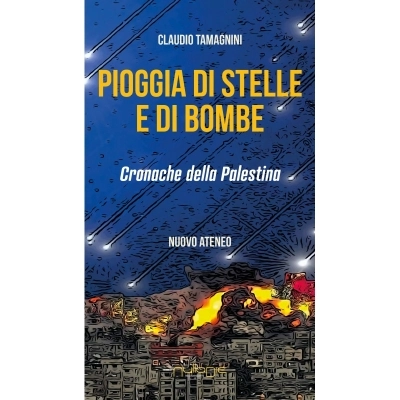 Claudio Tamagnini, Pioggia di stelle e di bombe