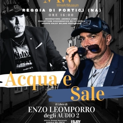 Presentazione del libro “Acqua e Sale” di Enzo Leomporro degli Audio2 al Mavv Wine art Museum| Reggia di Portici