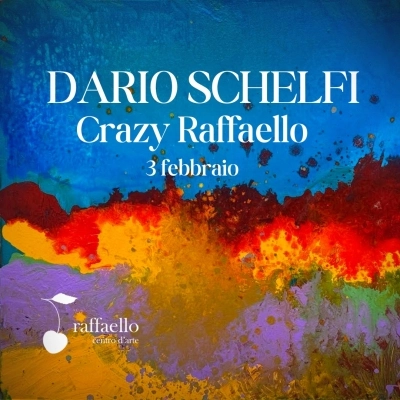“Crazy Raffaello”, l’omaggio di Dario Schelfi all’omonima galleria palermitana dal 3 al 24 febbraio nella sede di via Emanuele Notarbartolo 9/E