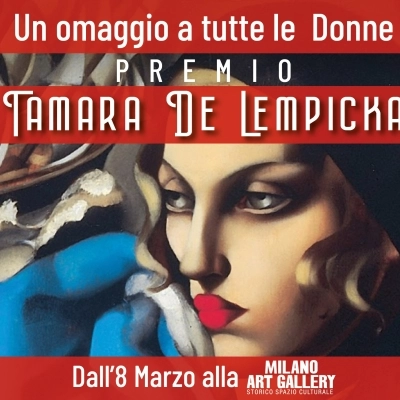 Premio internazionale Tamara de Lempicka alla Milano Art Gallery in occasione della Festa delle Donne
