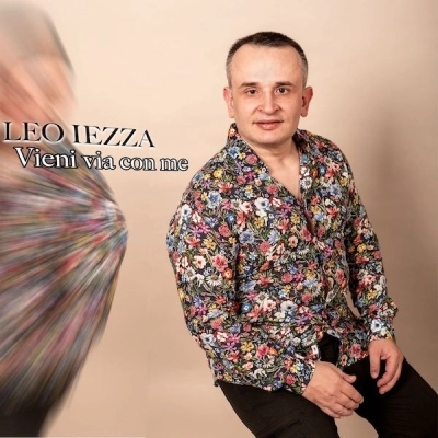 Leo Iezza - Il singolo “Vieni via con me”