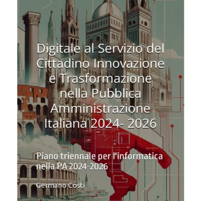 Piano Triennale PA 2024-2026: Guida alla Digitalizzazione nella Pubblica Amministrazione