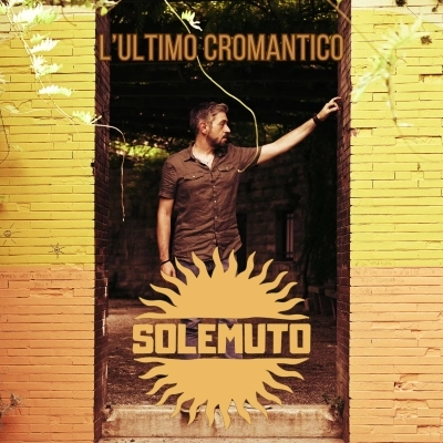SOLEMUTO presenta BRAVI RAGAZZI.. il primo video tratto dall'album L’ULTIMO CROMANTICO
