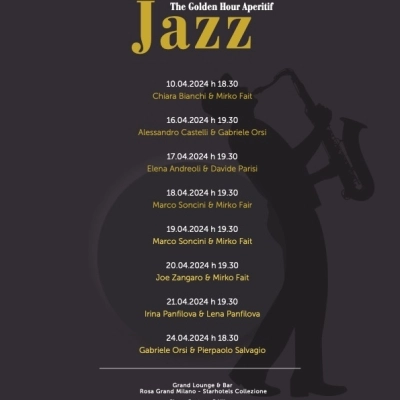 Cocktail & live set, gli aperitivi in jazz del Rosa Grand Milano-Starhotels Collezione: guida agli appuntamenti di aprile