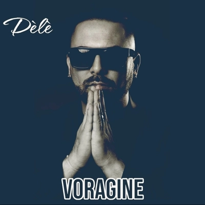 “Voragine” è il nuovo singolo inedito di Dèlè
