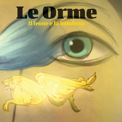 Le Orme – “Il Leone e la Bandiera”