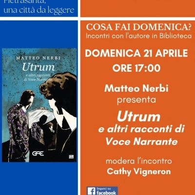 L’autore toscano Matteo Nerbi il 21 aprile a Pietrasanta per presentare “Utrum e altri racconti di Voce Narrante”