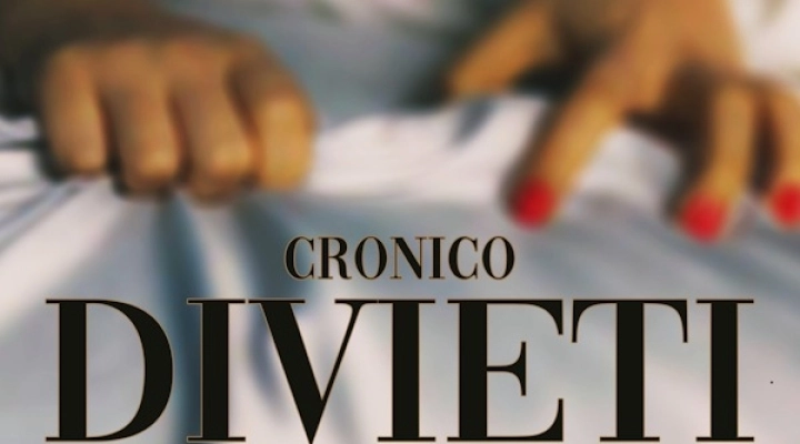DIVIETI è il nuovo singolo di Cronico.