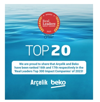 REAL LEADERS TOP 300 IMPACT COMPANIES 2023  Tra i TOP 20: Arçelik e Beko  che si aggiudicano rispettivamente il sedicesimo e il diciassettesimo posto!