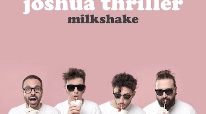 “Milkshake”, il primo EP della indie band catanese Joshua Thriller