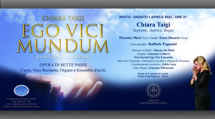 CHIARA TAIGI - EGO VICI MUNDUM - Emozione in Canto, Recitazione, Danza e Musica alla Chiesa di Sant'Ignazio di Loyola a Roma - 1 aprile 2023 ore 21