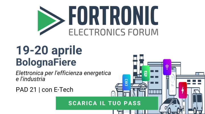 Fortronic 2023: il 19 e 20 aprile, a Bologna, va in scena l'elettronica per l'efficienza energetica e l'industria