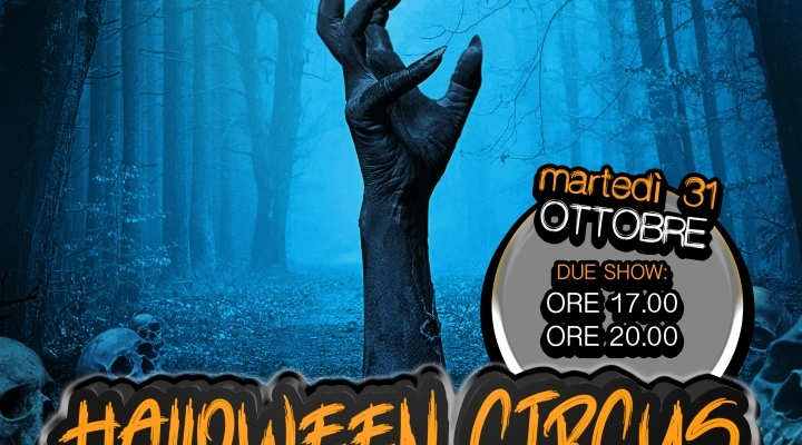 Evento di Halloween: il Piccolo Circo dei Sogni di Peschiera Borromeo (Milano) mette in scena Halloween Circus – La notte della sopravvivenza