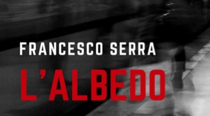 L'Albedo, il thriller d'esordio del giovane scrittore sardo Francesco Serra